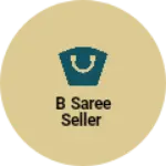 Business logo of B saree seller