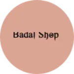 Business logo of Badal Shop