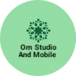 Business logo of Om Studio and mobile