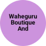 Business logo of Waheguru boutique and makeup Art