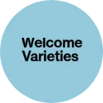 Business logo of Welcome varieties