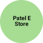 Business logo of Patel e store