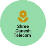 Business logo of Shree Ganesh Telecom