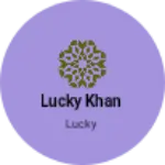 Business logo of Lucky Khan