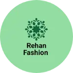 Business logo of Rehan fashion