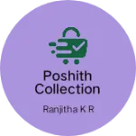 Business logo of Poshith Collections
