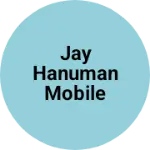 Business logo of Jay hanuman mobile sop