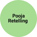 Business logo of Pooja retelling
