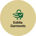 Business logo of ESHITA GARMENTS