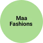 Business logo of Maa Fashions