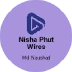 Business logo of Nisha phut wires