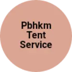 Business logo of PBHKM TENT SERVICE