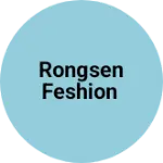 Business logo of Rongsen feshion