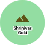 Business logo of Shrinivas Gold