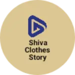 Business logo of Shiva clothes story