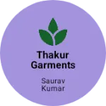 Business logo of Thakur Garments