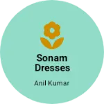 Business logo of Sonam dresses
