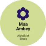 Business logo of Maa Ambey Gift And Novelty