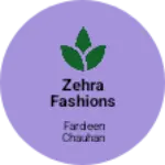 Business logo of Zehra Fashions