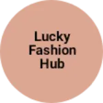Business logo of Lucky fashion hub