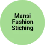 Business logo of Mansi fashion stiching