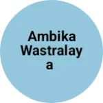Business logo of Ambika wastralaya