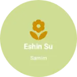 Business logo of Eshin su