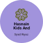 Business logo of Hasnain kids and ledise wear
