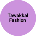 Business logo of TAWAKKAL FASHION