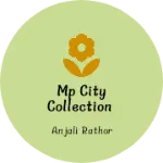 Business logo of Mp City collection