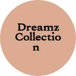 Business logo of Dreamz Collection