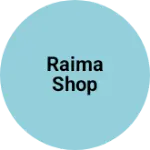 Business logo of Raima shop