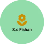 Business logo of S.s fishan