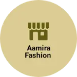 Business logo of Aamira Fashion