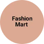 Business logo of FASHION MART