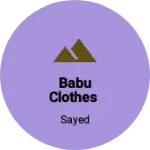 Business logo of Babu clothes