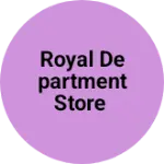 Business logo of Royal department store