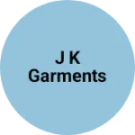 Business logo of J K GARMENTS