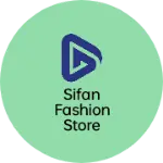 Business logo of Sifan fashion store