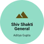 Business logo of Shiv Shakti general Store