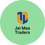 Business logo of JAI MAA TRADERS