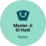 Business logo of Master Ji Di Hatti