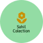 Business logo of Sahil colection