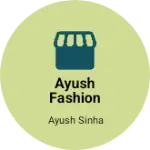 Business logo of Ayush Fashion