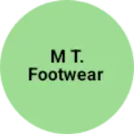 Business logo of M T. Footwear