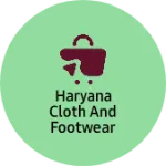Business logo of Haryana cloth and footwear house