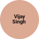 Business logo of Vijay Singh