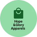 Business logo of Hope &glory apparels