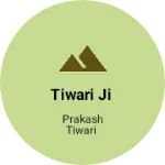 Business logo of Tiwari ji