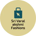 Business logo of Sri varalakshmi fashions